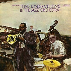 Presenting Thad Jones-Mel Lewis & The Jazz Orchestra