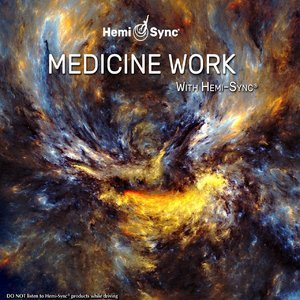 Medicine Work with Hemi-Sync