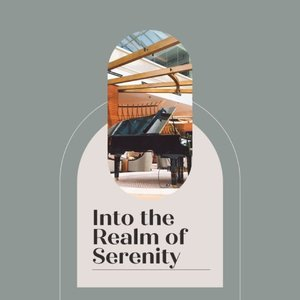 Into the Realm of Serenity