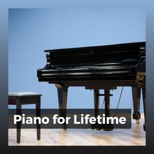 Piano for Lifetime