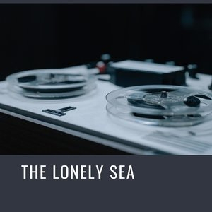 The Lonely Sea