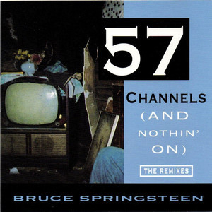 57 Channels (And Nothin' On) (The Remixes)