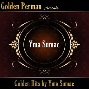 Golden Hits by Yma Sumac
