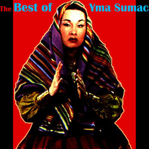 The Best of Yma Sumac