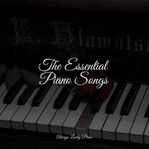 The Essential Piano Songs