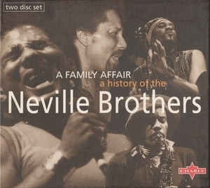 A Family Affair: A History Of The Neville Brothers