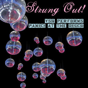 Strung out! Vsq Performs Panic! at the Disco