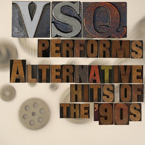 VSQ Performs Alternative Hits of the 90s (Digital Only)