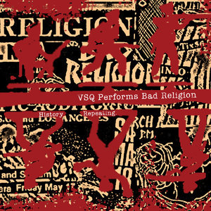 VSQ Performs Bad Religion: History Repeating