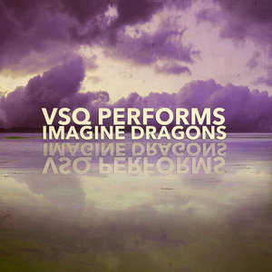 VSQ Performs Imagine Dragons