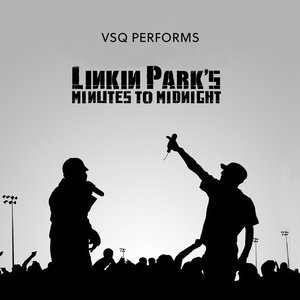 VSQ Performs Linkin Park's Minutes to Midnight