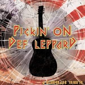 Pickin' On Def Leppard: A Bluegrass Tribute