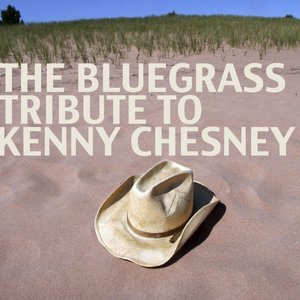 The Bluegrass Tribute to Kenny Chesney