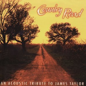 An Acoustic Tribute to James Taylor: Country Road