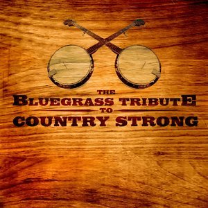 Bluegrass Tribute to Country Strong