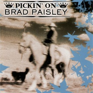 Pickin' On Brad Paisley: A Bluegrass Tribute