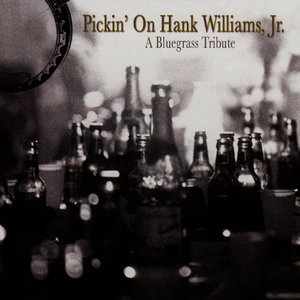 Pickin' On Hank Williams, Jr.: A Bluegrass Tribute