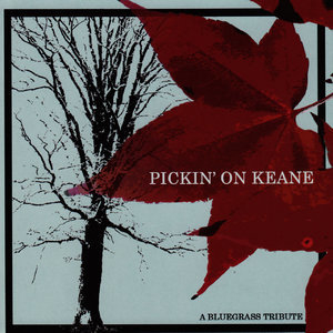 Pickin' On Keane: A Bluegrass Tribute