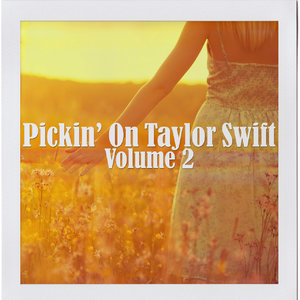 Pickin' On Taylor Swift, Vol. 2