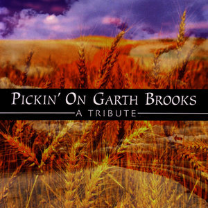 Pickin' on Garth Brooks - A Tribute