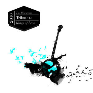 The Bluegrass Tribute to Kings of Leon (Digital Only)