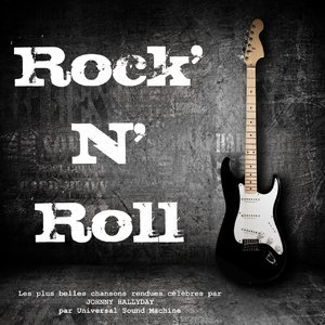 Rock'n'Roll (Les plus belles chansons rendues celebres par Johnny Hallyday)