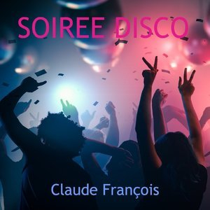 Claude Francois (Soiree Disco)