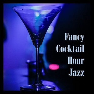 Fancy Cocktail Hour Jazz