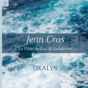 Jean Cras - La flute de Pan & Quintets