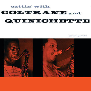 Cattin' With Coltrane And Quinichette