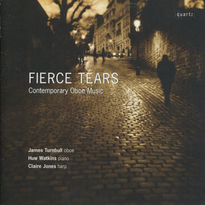 Fierce Tears - Contemporary Oboe Music