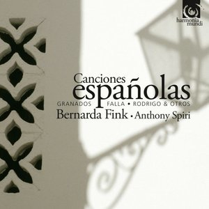 Canciones Espanolas (Falla, Granados, Rodrigo)