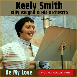 Be My Love (Original Album Plus Bonus Tracks 1959)