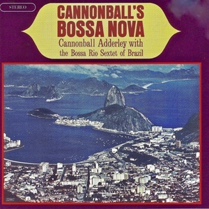 Cannonball's Bossa Nova