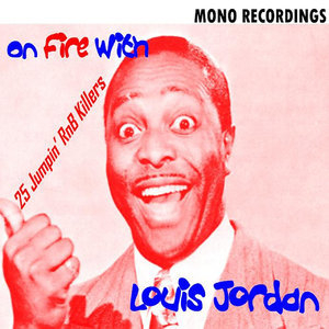 On Fire with Louis Jordan