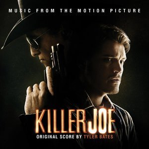 Killer Joe (William Friedkin's Original Motion Picture Soundtrack)