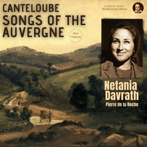 Canteloube: Complete Songs of the Auvergne