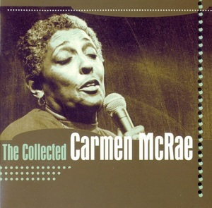 The Collected Carmen McRae