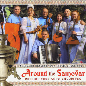 Around the Samovar Russian Folk Song Favorites