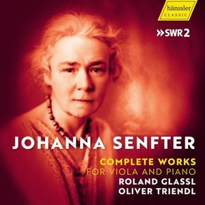 Johanna Senfter - Complete Works for Viola And Piano