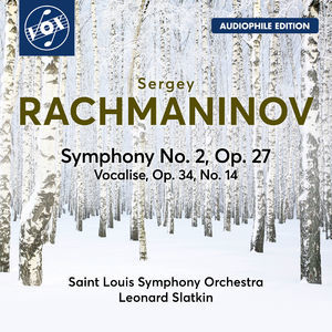 Symphony No. 2 in E Minor, Op. 27 & Vocalise, Op. 34 No. 14 (Remastered) (Leonard Slatkin)