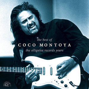 The Best Of Coco Montoya - The Alligator Records Years