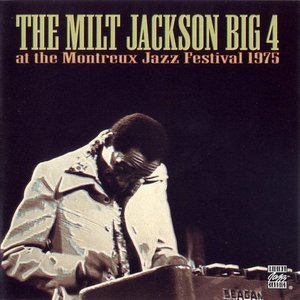 The Milt Jackson Big 4 At Montreux 75