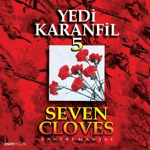 Yedi Karanfil 5 (Seven Cloves Enstrumantal)