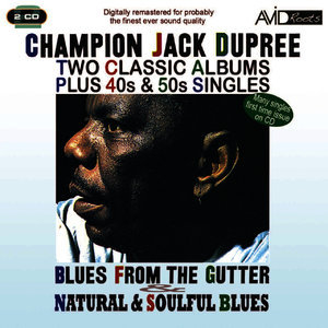 Two Classic Albums Plus 40s & 50s Singles (Blues From The Gutter / Natural & Soulful Blues)
