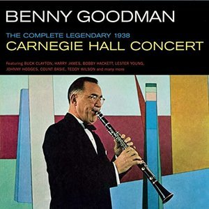 The Complete Legendary 1938 Carnegie Hall Concert