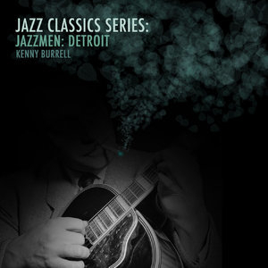 Jazz Classics Series: Jazzmen: Detroit