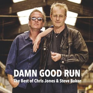 Damn Good Run (The Best of Chris Jones & Steve Baker)