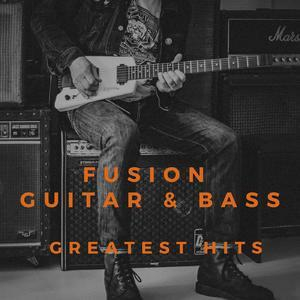 Fusion Guitar & Bass - Greatest Hits