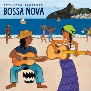 Putumayo Presents Bossa Nova
